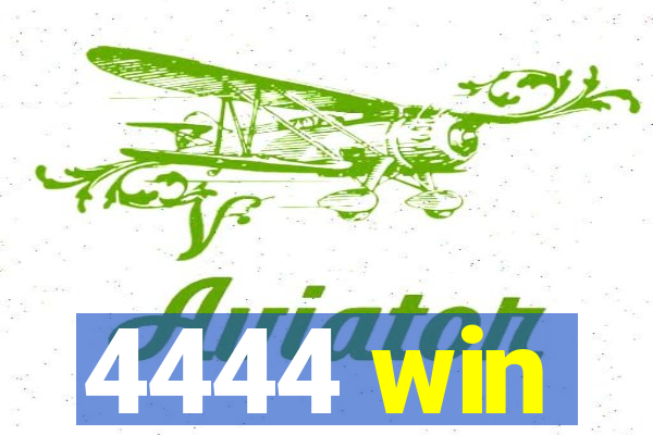 4444 win